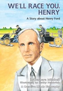 We'll Race You, Henry : A Story about Henry Ford