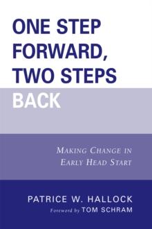 One Step Forward, Two Steps Back : Making Change in Early Head Start