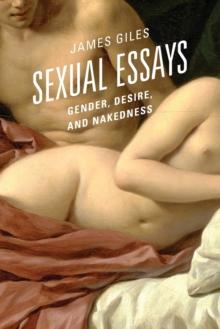 Sexual Essays : Gender, Desire, and Nakedness