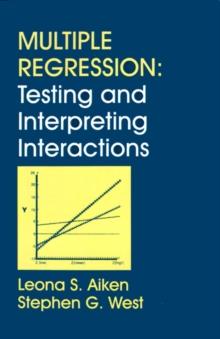 Multiple Regression : Testing and Interpreting Interactions