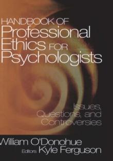 Handbook of Professional Ethics for Psychologists : Issues, Questions, and Controversies