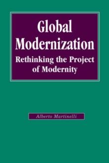 Global Modernization : Rethinking the Project of Modernity