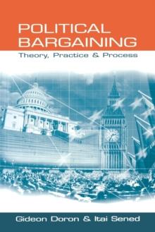 Political Bargaining : Theory, Practice and Process