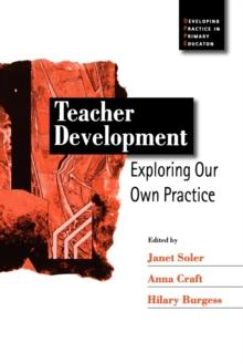 Teacher Development : Exploring Our Own Practice