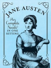 Jane Austen : The Complete Novels in One Sitting