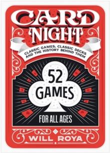 Card Night : Classic Games, Classic Decks, and The History Behind Them