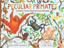 Peculiar Primates : Fun Facts About These Curious Creatures