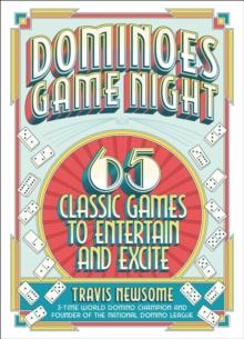 Dominoes Game Night : 65 Classic Games to Entertain and Excite