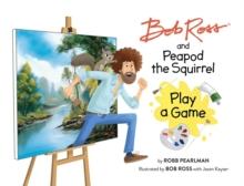 Bob Ross and Peapod the Squirrel Play a Game