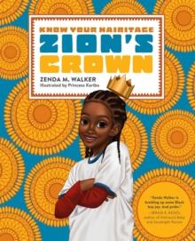 Zion's Crown : A Know Your Hairitage Book