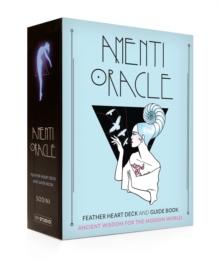 Amenti Oracle Feather Heart Deck and Guide Book : Ancient Wisdom for the Modern World