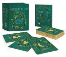 The Practical Witch's Spell Deck : 100 Spells for Love, Happiness, and Success