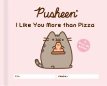 Pusheen: I Like You More than Pizza : A Fill-In Book