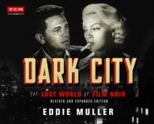 Dark City : The Lost World of Film Noir (Revised and Expanded Edition)