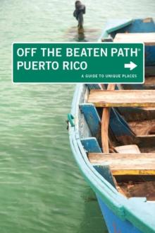 Puerto Rico Off the Beaten Path(R) : A Guide to Unique Places