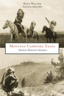 Montana Campfire Tales : Fourteen Historical Narratives