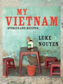 My Vietnam : Stories and Recipes