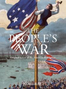 People's War : Original Voices of the American Revolution