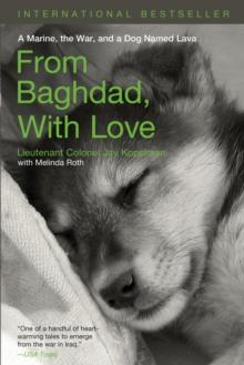 From Baghdad with Love : A Marine, the War, and a Dog Named Lava