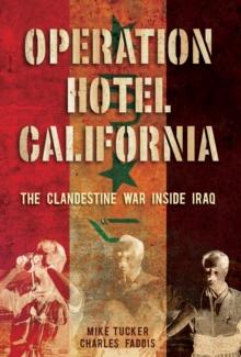 Operation Hotel California : The Clandestine War Inside Iraq