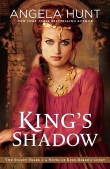 King`s Shadow - A Novel of King Herod`s Court