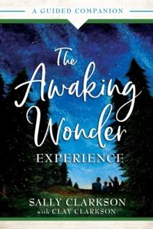 The Awaking Wonder Experience - A Guided Companion