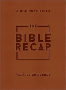 The Bible Recap  A OneYear Guide to Reading and Understanding the Entire Bible, Deluxe Edition  Brown Imitation Leather