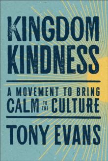 Kingdom Kindness : A Movement to Bring Calm to the Culture