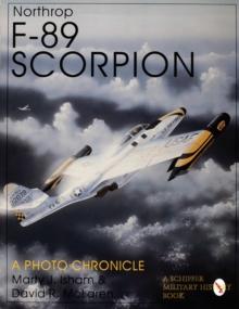 Northrop F-89 Scorpion : A Photo Chronicle