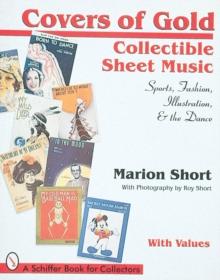 Covers of Gold : Collectible Sheet Music--Sports, Fashion, Illustration, & Dance