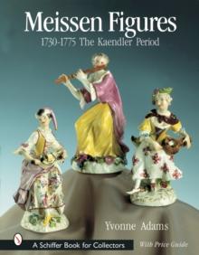 Meissen Figures 1730-1775 : The Kaendler Period