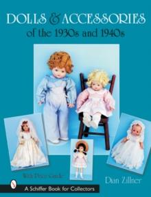 Dolls & Accessories of the 1930s and 1940s