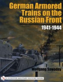 German Armored Trains on the Russian Front : 1941-1944