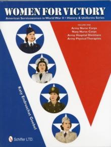 Women for Victory : Army Nurse Corps, Navy Nurse Corps, Army Hospital Dietitians, Army Physical Therapists