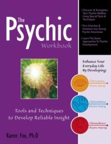 The Psychic Workbook : Tools and Techniques to Develop Reliable Insight