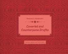 Frances L. Goodrichs Coverlet and Counterpane Drafts