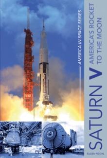 Saturn V : Americas Rocket to the Moon