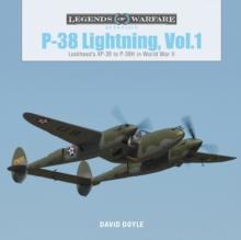 P-38 Lightning Vol. 1 : Lockheeds XP-38 to P-38H in World War II