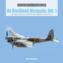 De Havilland Mosquito, Vol. 1 : The Night-Fighter and Fighter-Bomber Marques in World War II