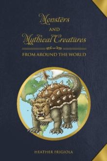 Monsters and Mythical Creatures from around the World