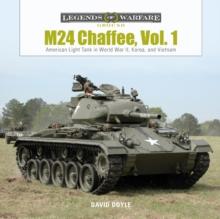 M24 Chaffee, Vol. 1 : American Light Tank in World War II, Korea, and Vietnam