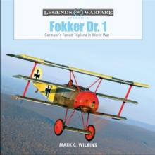 Fokker Dr. 1 : Germany's Famed Triplane in World War I