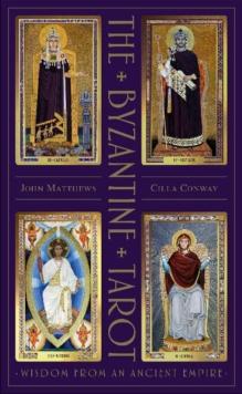 The Byzantine Tarot : Wisdom from an Ancient Empire