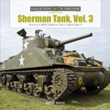 Sherman Tank, Vol. 3 : America's M4A2 Medium Tank in World War II