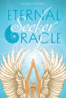 Eternal Seeker Oracle : Inspired by the Tarot's Major Arcana