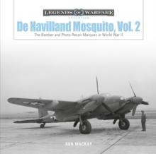 De Havilland Mosquito, Vol. 2 : The Bomber and Photo-Recon Marques in World War II