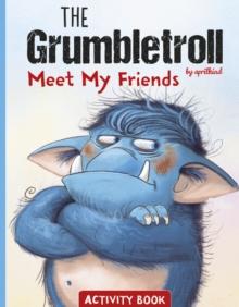 The Grumbletroll Meet My Friends Activity Book