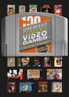 The 100 Greatest Console Video Games : 1988-1998