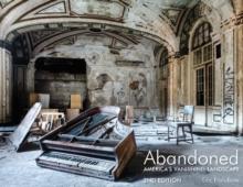 Abandoned, 2nd Edition : America's Vanishing Landscape