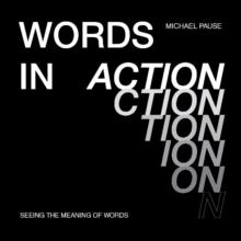 Words in Action : Seeing the Meaning of Words